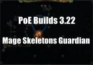 PoE Builds 3.22: Mage Skeletons Guardian Build