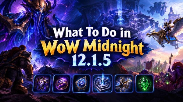 What To Do in WoW Midnight 12.1.5