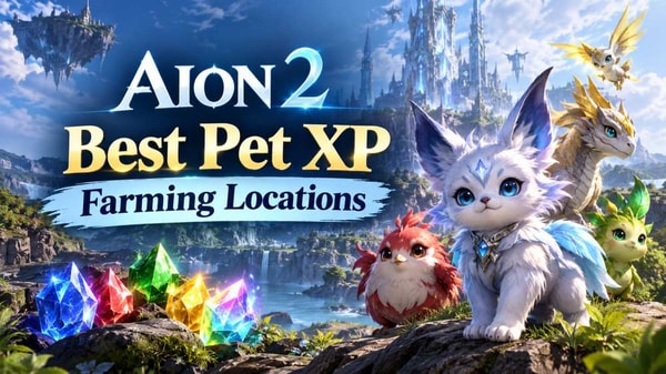 Aion 2 Best Pet XP Farming Locations for Genus Crystals, Pets, Kina & Materials