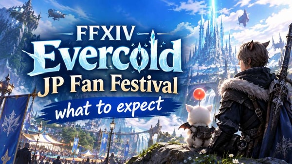 FFXIV Evercold JP Fan Festival: Expected Reveals, Release Date, Gear Changes, and More