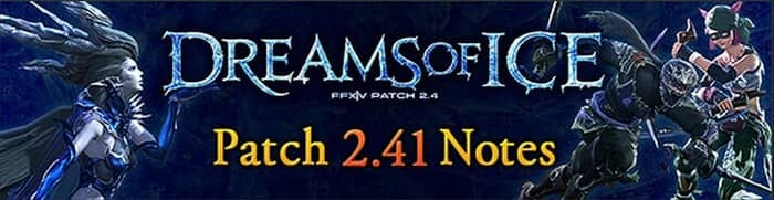 Patch 2.41 Notes of Dreams of Ice in Final Fantasy XIV: ARR at Mmogah.com