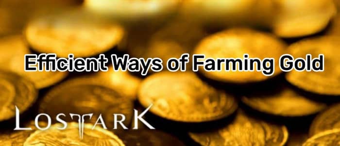 Efficient Ways of Farming Gold in Lost Ark