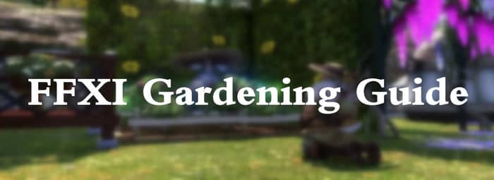 FFXI Gardening Guide