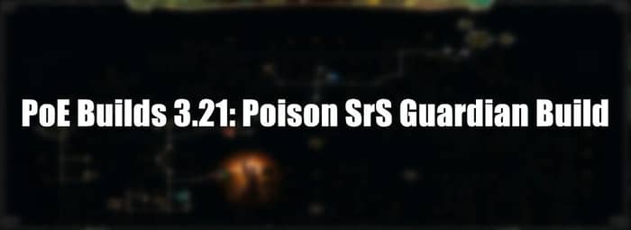 Poison SrS Guardian Build pic
