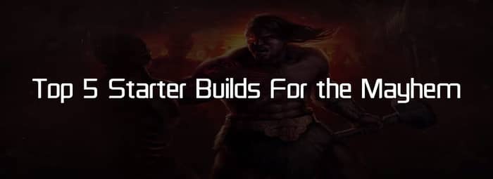 Top 5 Starter Builds For the Mayhem pic