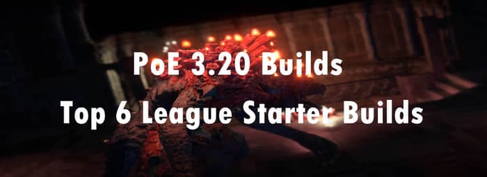 Top 6 League Starter Builds 