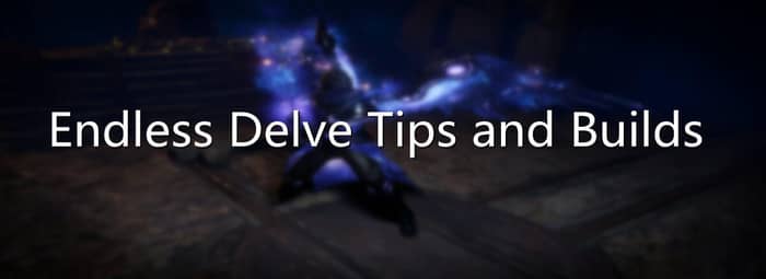 Endless Delve Tips and Builds cover