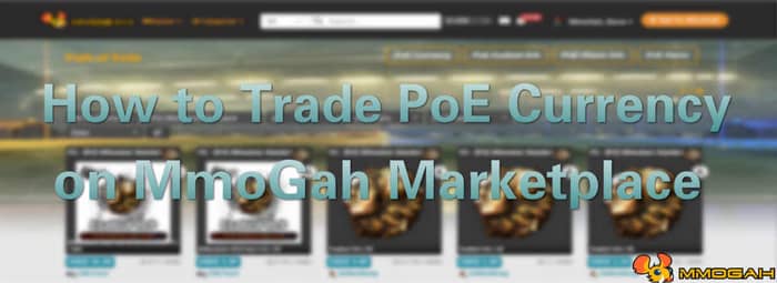 How to Trade PoE Currency on MmoGah Marketplace