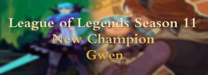 League of Legends Season 11: New Champion Gwen Revealed