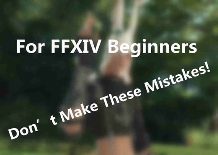 FFXIV Beginners mistakes