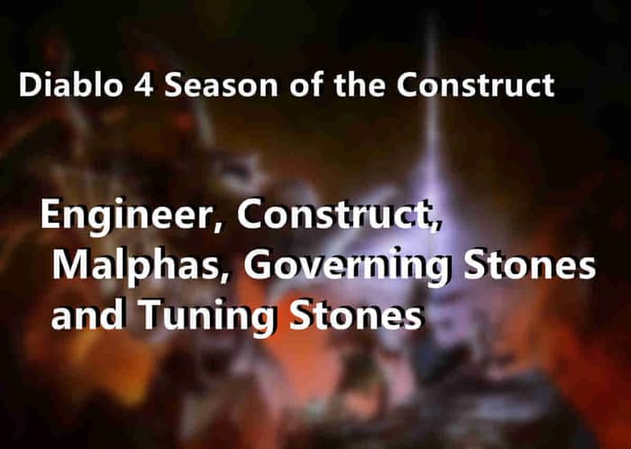 Diablo 4 Season of the Construct Engineer Construct Malphas Governing Stones and Tuning Stones banner