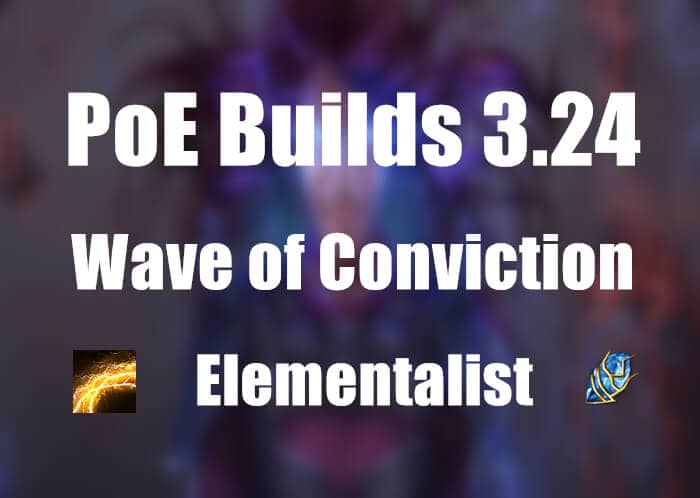 PoE Builds 3.24: Wave of Conviction Elementalist Build