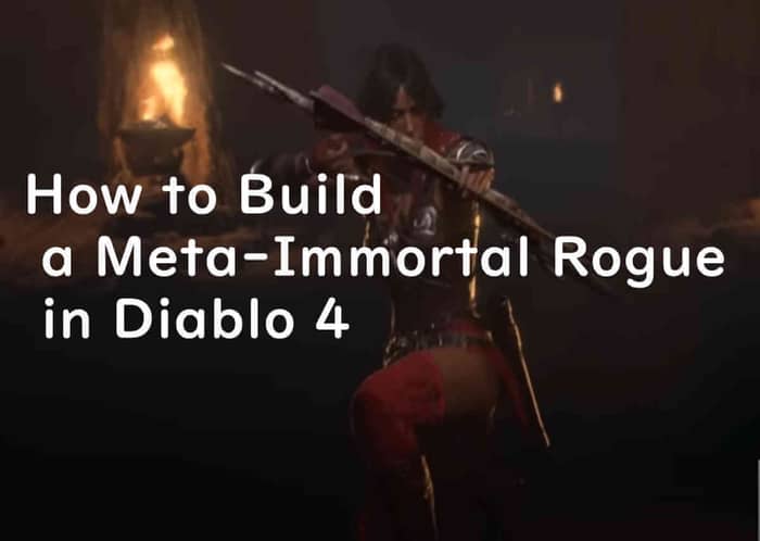 How to Build a Meta-Immortal Rogue in Diablo 4 banner