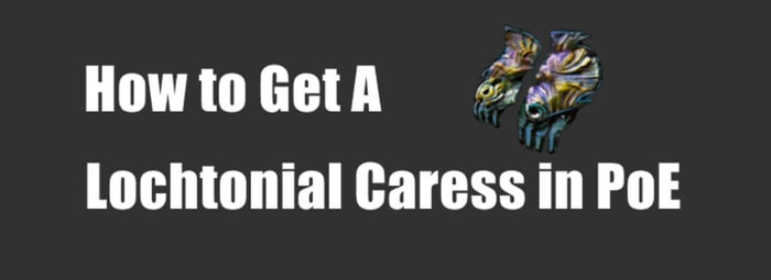 Lochtonial Caress in PoE pic