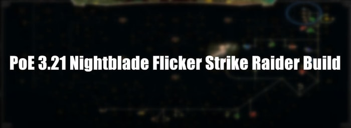 Nightblade Flicker Strike Raider Build pic