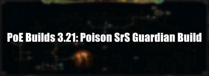 Poison SrS Guardian Build pic