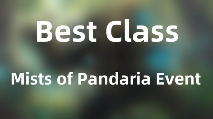 How to Choose the Best Class in WoW Remix: Mists of Pandaria Event