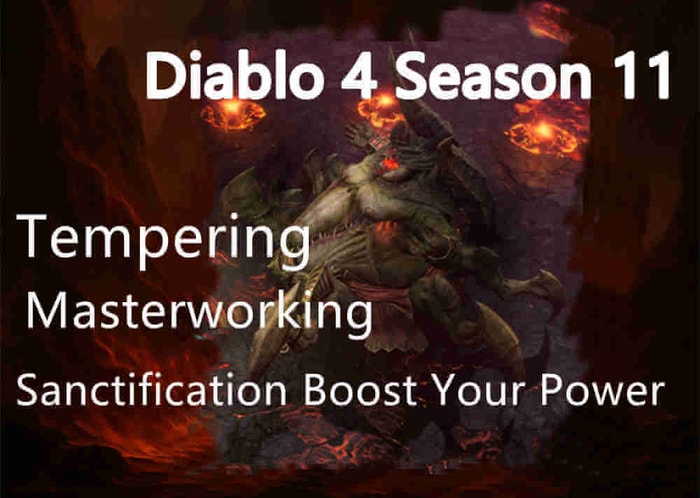 Best Diablo 4 Season 11 Guide: How Tempering, Masterworking, and Sanctification Boost Your Power