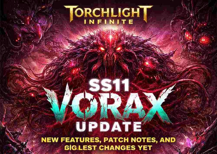 Torchlight Infinite SS11 Vorax Update: New Features, Patch Notes, and Biggest Changes Yet