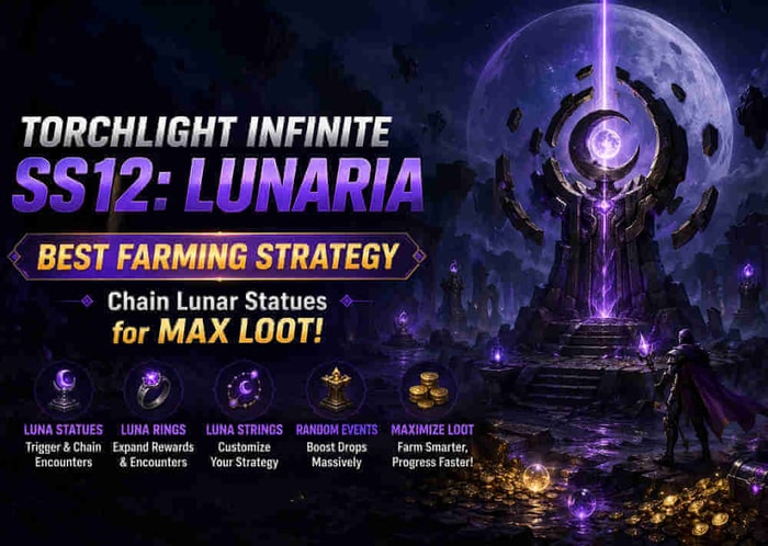 Torchlight Infinite SS12 Lunaria: Best Farming Strategy (Chain Luna Statues for Max Loot)