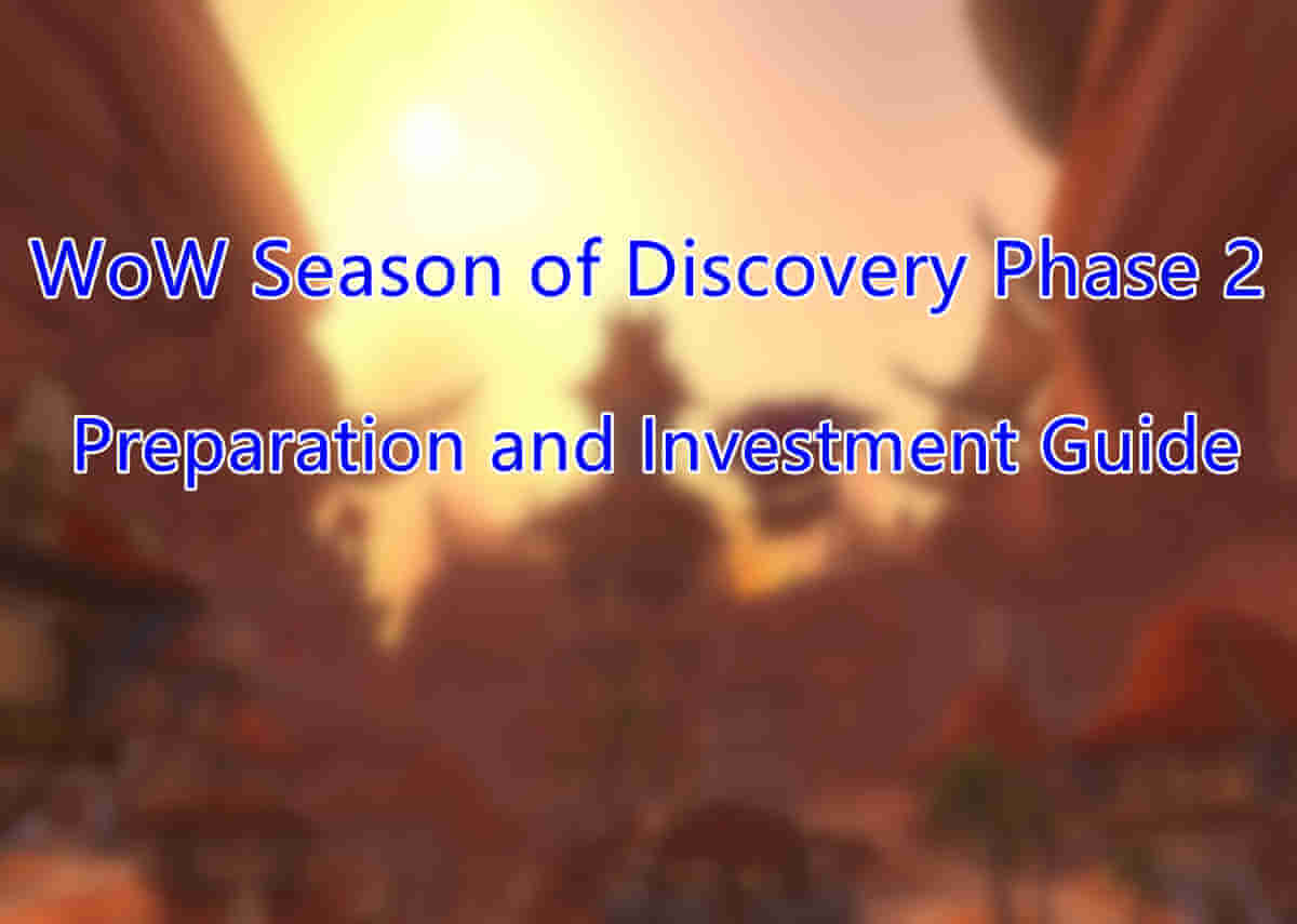 WoW SoD Phase 2 Preparation and Investment Guide