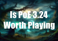 Is PoE 3.24 Worth Playing?