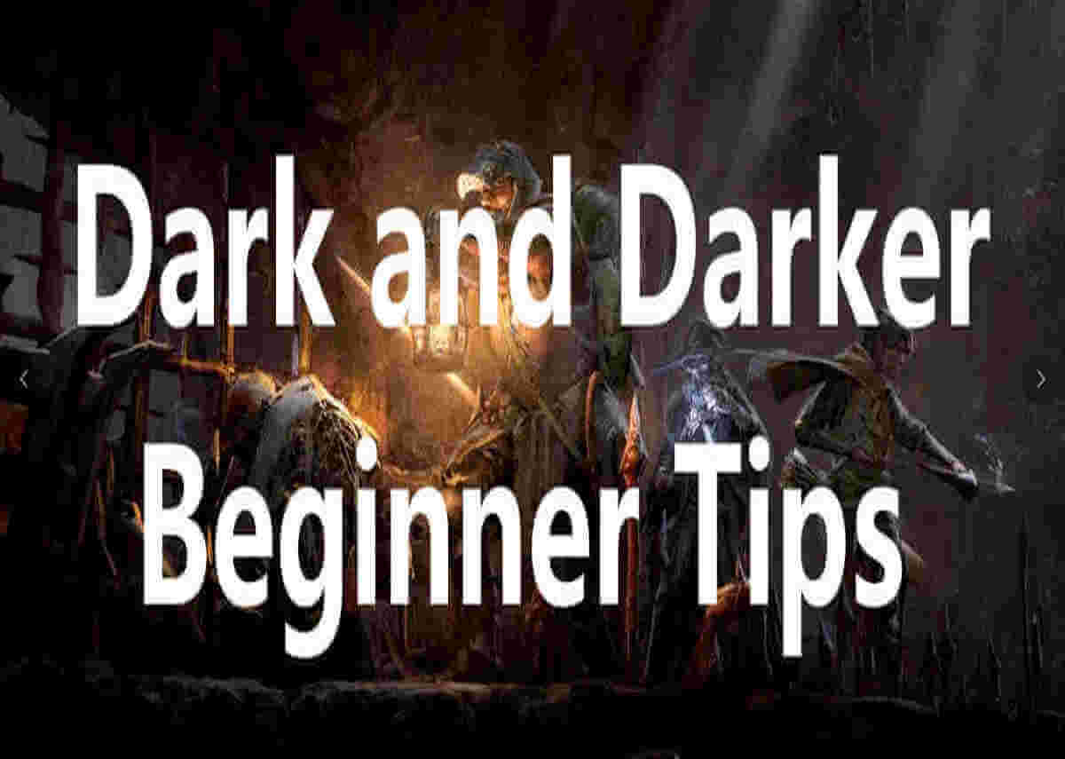 dark and darker beginner tips